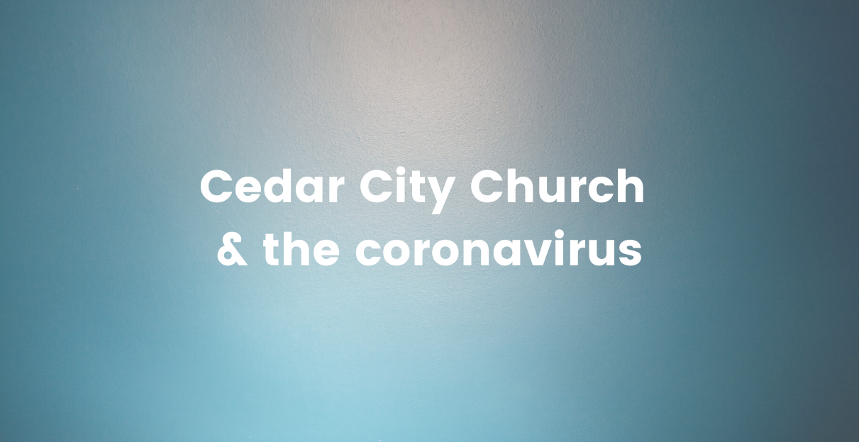 Cedar City Church & the coronavirus