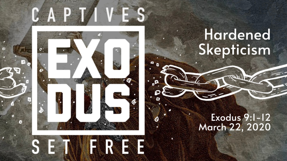 Hardened Skepticism | Exodus 9:1-12